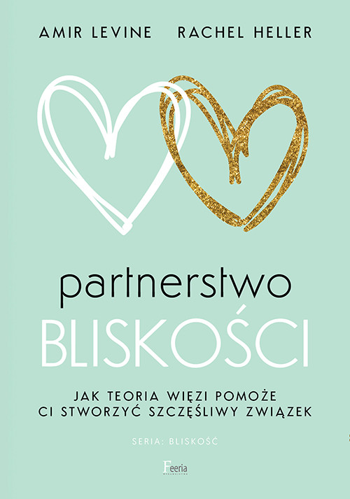 okładka Partnerstwo bliskości. Jak teoria więzi pomoże ci stworzyć szczęśliwy związek wyd. 2 książka