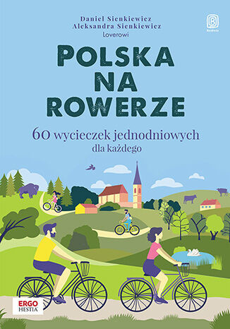 okładka Polska na rowerze. 60 wycieczek jednodniowych dla każdego książka