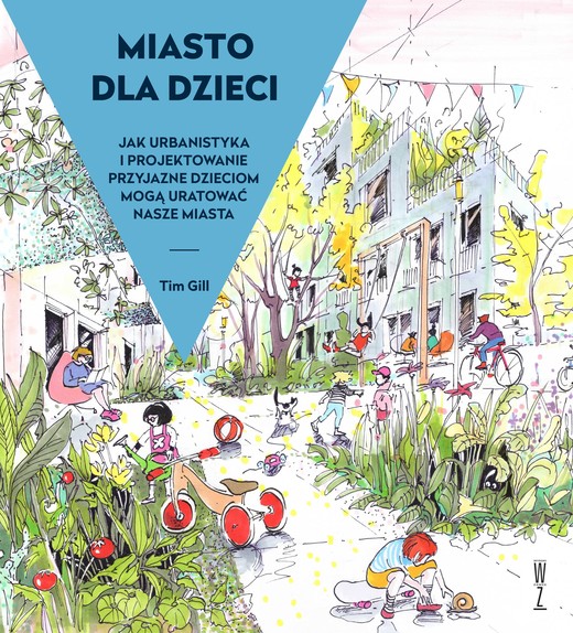 okładka Miasto dla dzieci ebook | epub, mobi | Tim Gill
