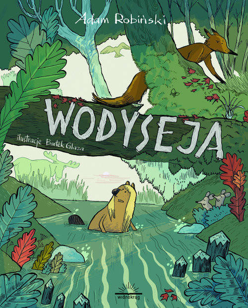 okładka Wodyseja czyli prawdziwa historia Kory z Wierzbowej Łąki książka | Adam Robiński