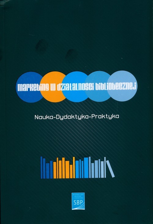 okładka Marketing w działalności bibliotecznej książka | Maja Wojciechowska