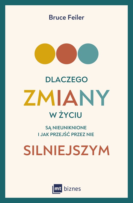 okładka Dlaczego zmiany w życiu są nieuniknione i jak przejść przez nie silniejszym ebook | epub, mobi | Bruce Feiler