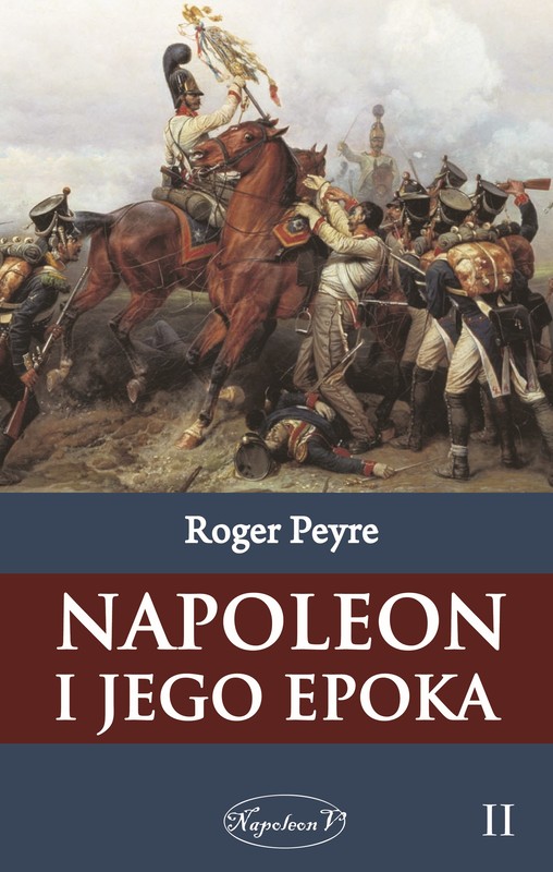 okładka Napoleon i jego epoka T. 2 ebook | epub, mobi | Peyre Roger