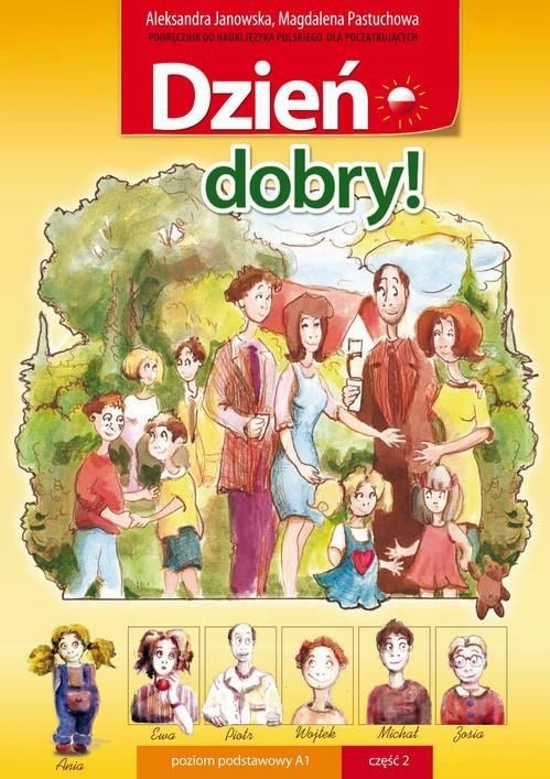 okładka Dzień dobry! Podręcznik do nauki języka polskiego dla początkujących. Poziom A1. Część 2 książka | Aleksandra Janowska