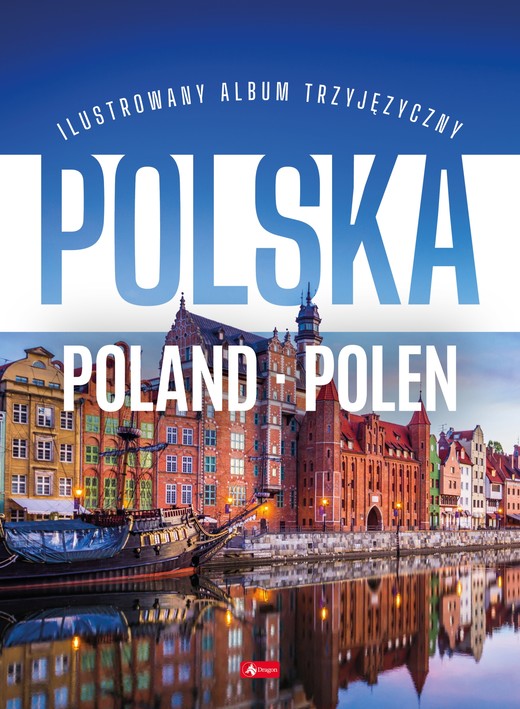 okładka Polska Poland Polen. Podróże marzeń wer. polsko-angielsko-niemiecka książka