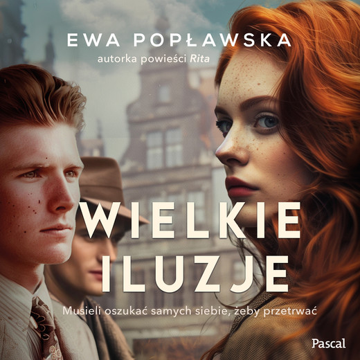 okładka Wielkie Iluzje audiobook | MP3 | Ewa Popławska