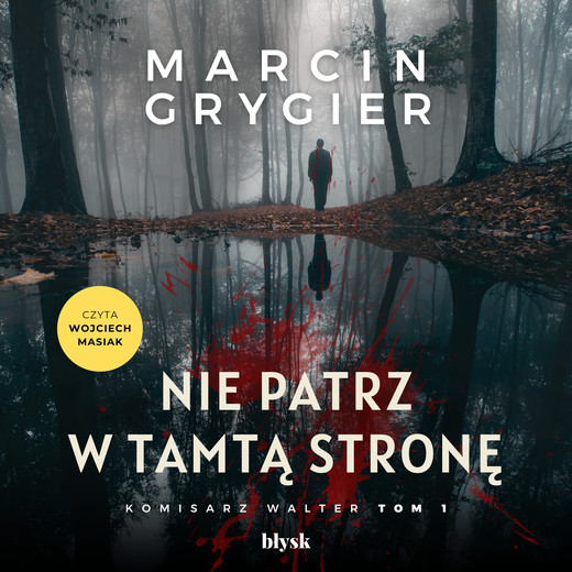 okładka Nie patrz w tamtą stronę audiobook | MP3 | Marcin Grygier