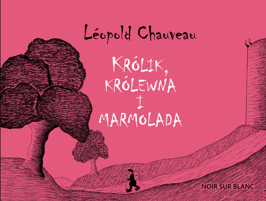 okładka Królik, królewna i marmolada ebook | epub, mobi | Leopold Chauveau