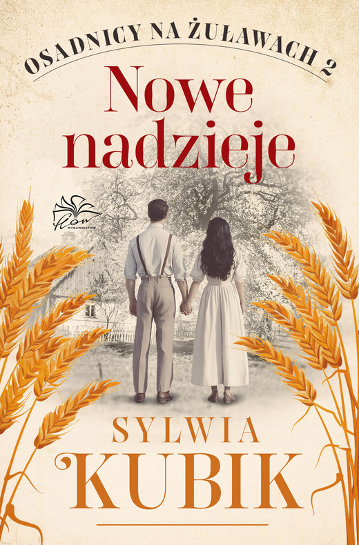 okładka Osadnicy na Żuławach. T. 2. Nowe nadzieje ebook | epub, mobi | Sylwia Kubik