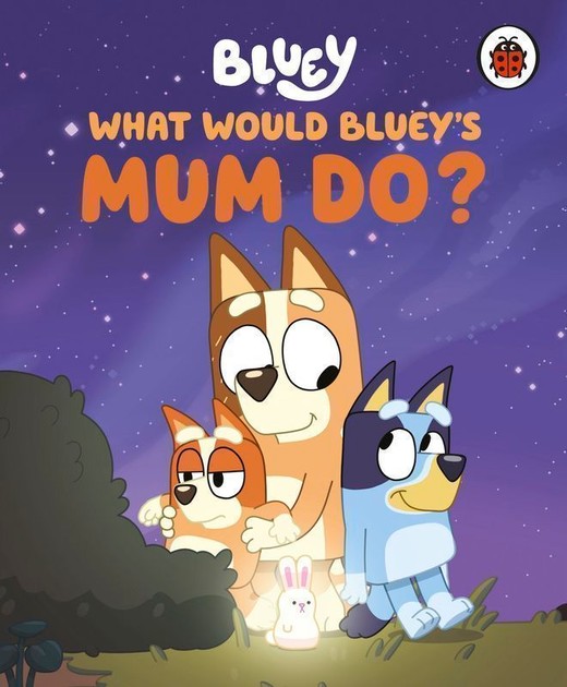 okładka What would Bluey's mum do? Bluey wer. angielska książka