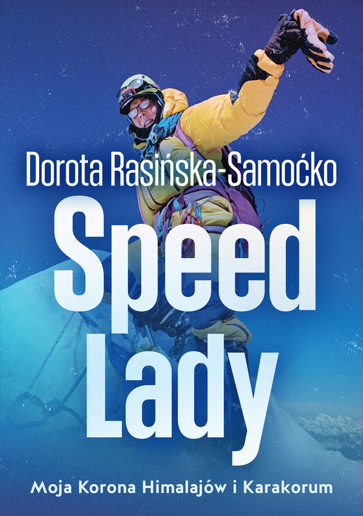 okładka Speed Lady. Moja Korona Himalajow i Karakorum książka