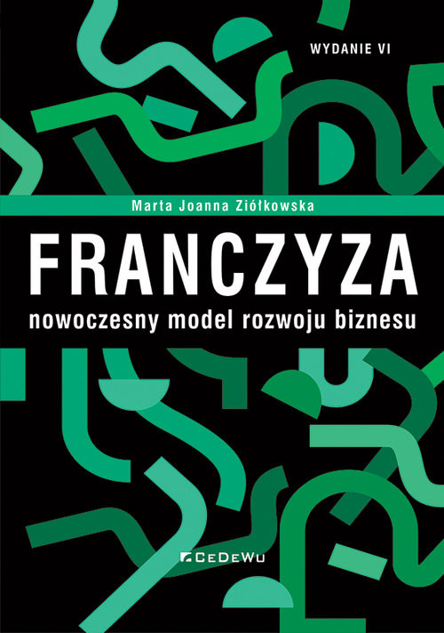okładka Franczyza nowoczesny model rozwoju biznesu książka | Ziółkowska MartaJoanna