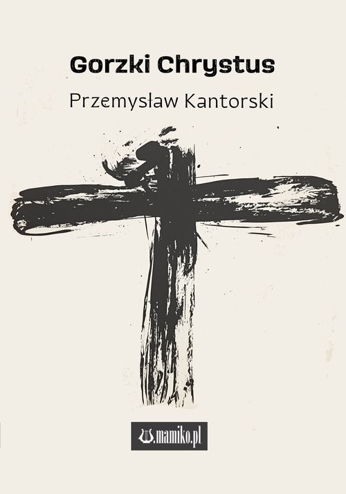 okładka Gorzki Chrystus książka