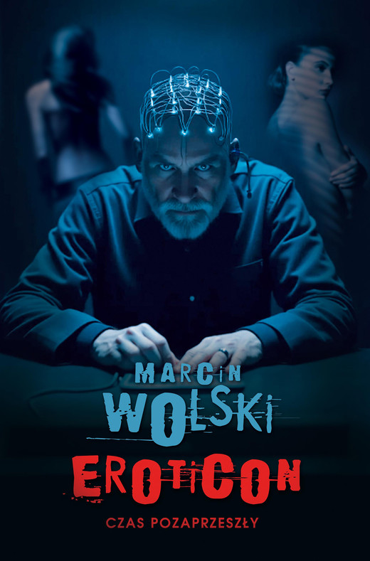 okładka Eroticon. Czas pozaprzeszły ebook | epub, mobi | Marcin Wolski