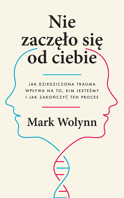 okładka Nie zaczęło się od ciebie ebook | epub, mobi | Mark Wolynn