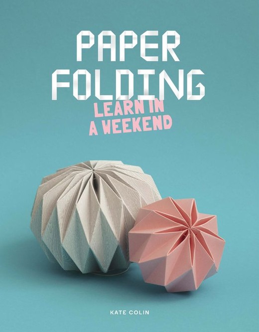 okładka Paper folding. Learn in a Weekend wer. angielska książka