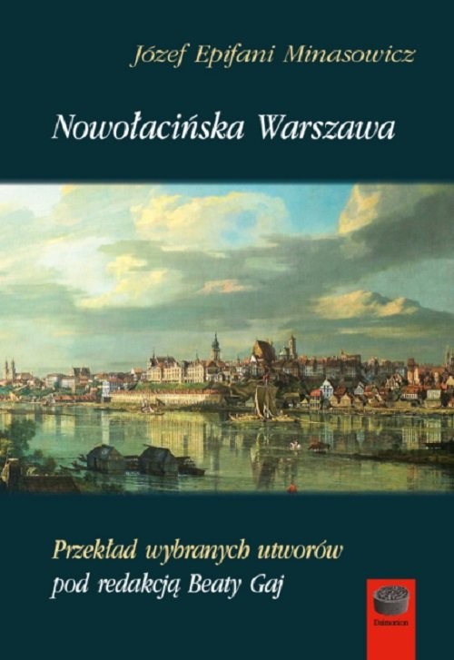 okładka Nowołacińska Warszawa Przekład wybranych utworów pod redakcją Beaty Gaj książka