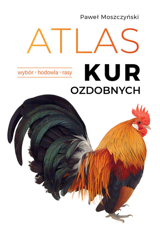 okładka Atlas kur ozdobnych. Wybór. Hodowla. Rasy książka