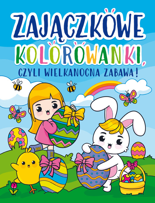 okładka Zajączkowe kolorowanki, czyli wielkanocna zabawa! książka