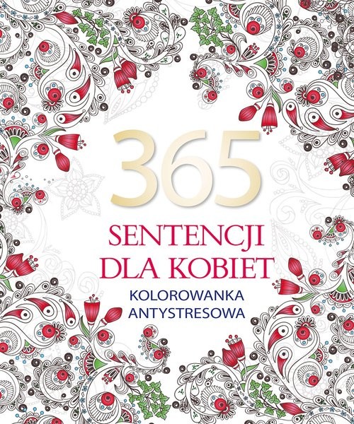 okładka 365 sentencji dla kobiet. Kolorowanka antystresowa książka | Elżbieta Adamska