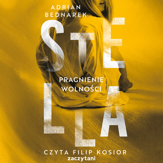 okładka Stella. Pragnienie wolności audiobook | MP3 | Adrian Bednarek