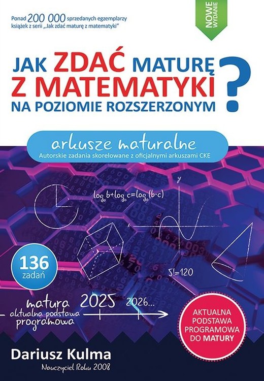 okładka Jak zdać maturę z matematyki na poziomie rozszerzonym.  Arkusze maturalne wyd 2025 książka