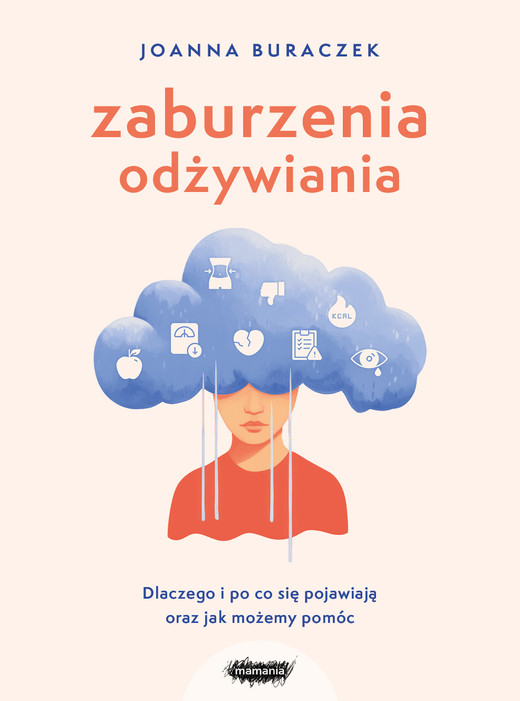okładka Zaburzenia odżywiania. Dlaczego i po co się pojawiają oraz jak możemy pomóc książka
