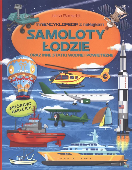 okładka Samoloty łodzie oraz inne statki wodne i powietrzne. Mini encyklopedia z naklejkami książka