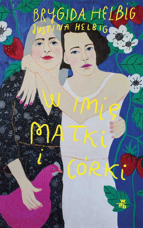 okładka W imię matki i córki ebook | epub, mobi | Brygida Helbig, Justina Helbig