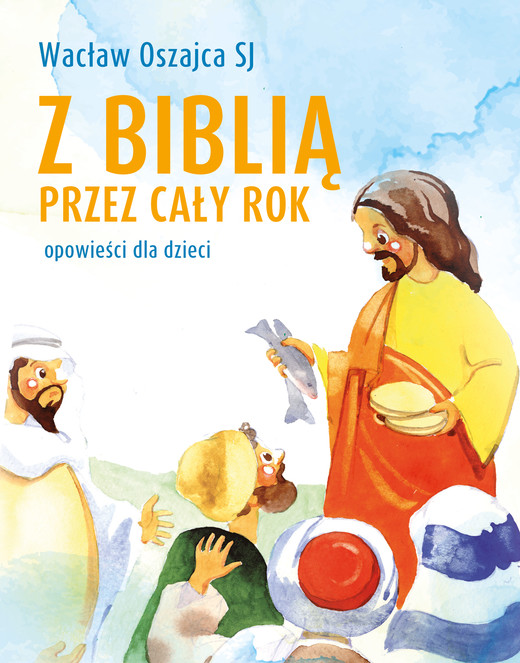 okładka Z Biblią przez cały rok. Opowieści dla dzieci książka