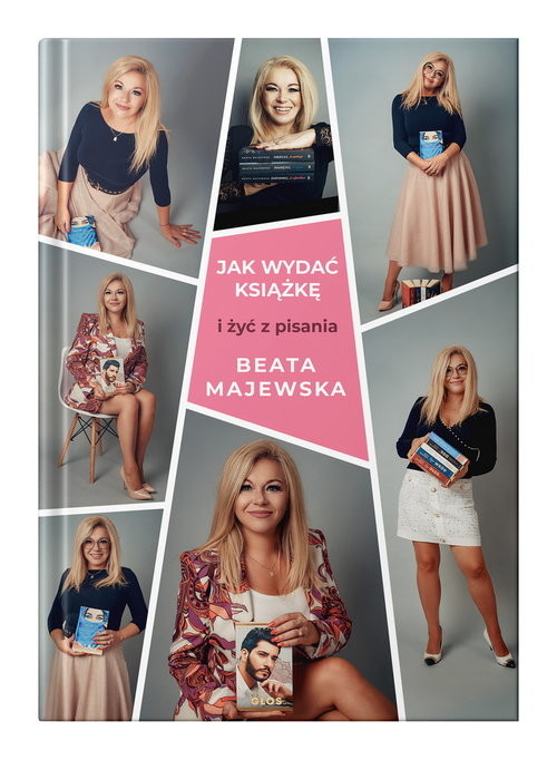 okładka Jak wydać książkę i żyć z pisania książka | Beata Majewska