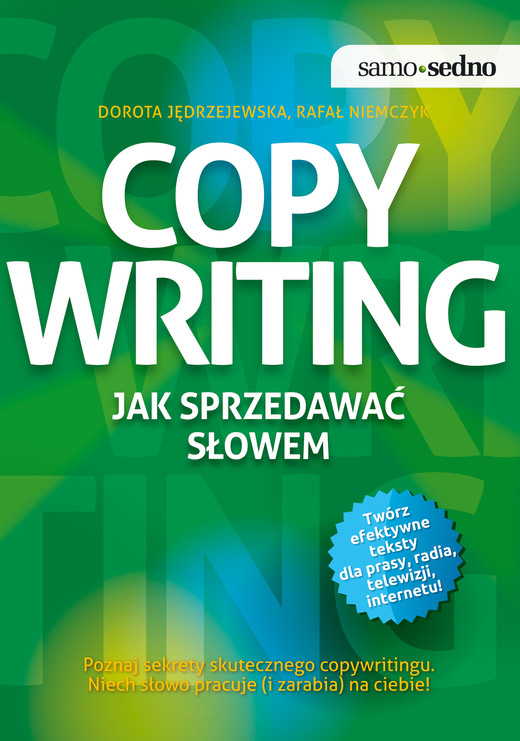 okładka Samo Sedno - Copywriting. Jak sprzedawać słowem ebook | epub, mobi | Dorota Jędrzejewska, Rafał Niemczyk