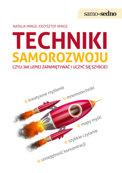 okładka Samo Sedno- TECHNIKI SAMOROZWOJU czyli jak lepiej zapamiętywać i uczyć się szybciej ebook | epub, mobi | Natalia Minge, Krzysztof Minge