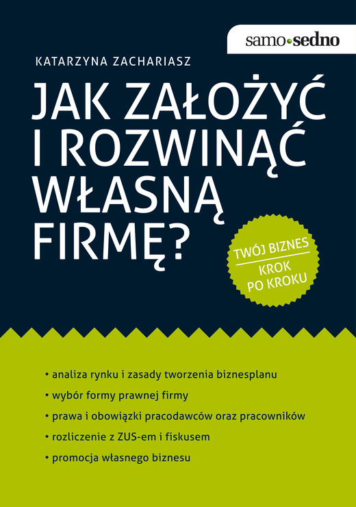 okładka Samo Sedno - Jak założyć i rozwinąć własną firmę? ebook | epub, mobi | Katarzyna Zachariasz