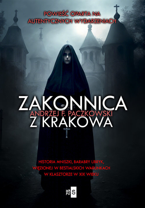 okładka Zakonnica z Krakowa Wielkie Litery książka | Andrzej Paczkowski