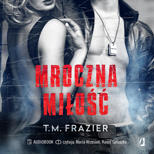 okładka Mroczna miłość. Mroczne światło. Tom 1 audiobook | MP3 | T. M. Frazier