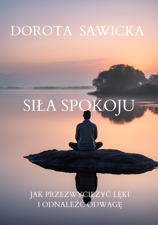 okładka Siła Spokoju ebook | epub, mobi | Dorota Sawicka