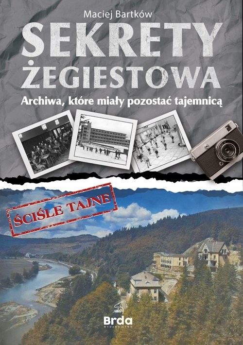 okładka Sekrety Żegiestowa Archiwa, które miały pozostać tajemnicą książka
