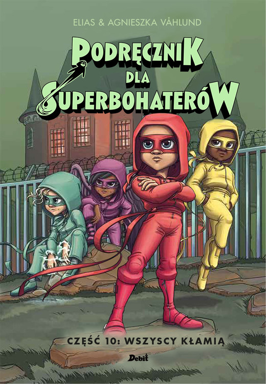 okładka Wszyscy kłamią. Podręcznik dla superbohaterów. Tom 10 książka