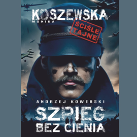okładka Andrzej Kowerski, szpieg bez cienia audiobook | MP3 | Monika Koszewska
