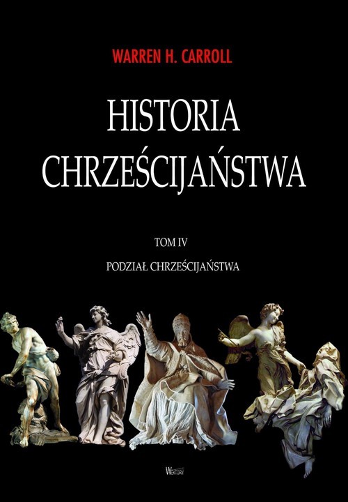 okładka Historia chrześcijaństwa Tom 4 Podział chrześcijaństwa książka