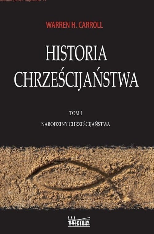 okładka Historia Chrześcijaństwa Tom 1 Narodziny Chrześcijaństwa książka