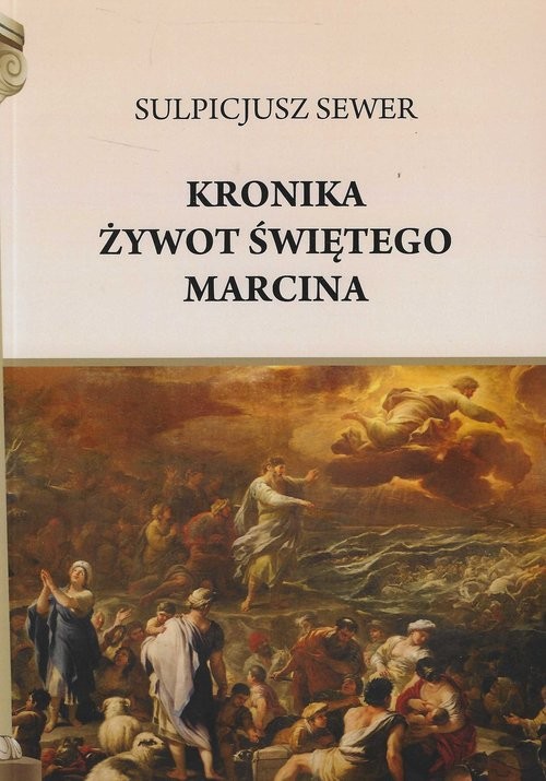 okładka Kronika. Żywot świętego Marcina książka | Sewer Sulpicjusz