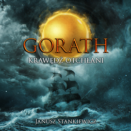 okładka Gorath. Krawędź Otchłani. Tom 2 audiobook | MP3 | Janusz Stankiewicz