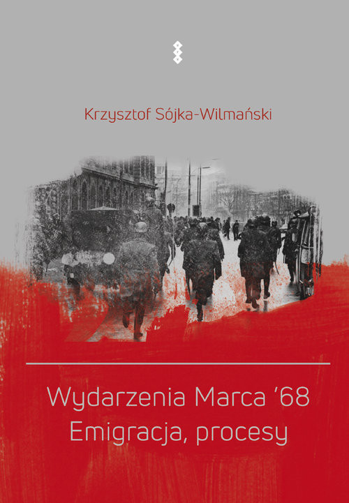 okładka Wydarzenia Marca '68. Emigracja, procesy książka