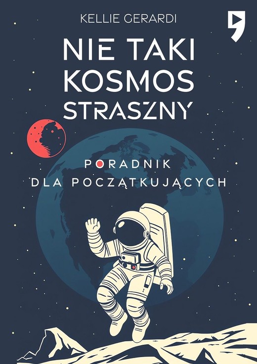 okładka Nie taki kosmos straszny. Poradnik dla początkujących książka