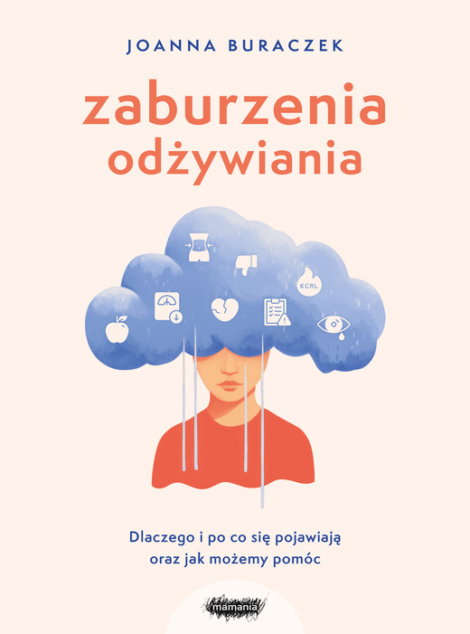 okładka Zaburzenia odżywiania. Dlaczego i po co się pojawiają oraz jak możemy pomóc ebook | epub, mobi | Joanna Buraczek