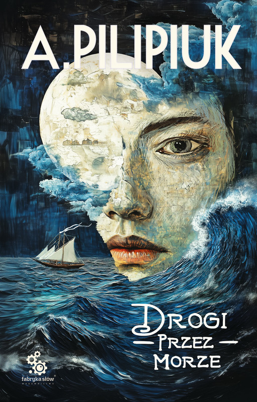 okładka Drogi przez morze ebook | epub, mobi | Andrzej Pilipiuk