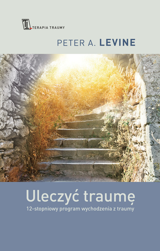 okładka Uleczyć traumę ebook | epub, mobi | Peter A. Levine
