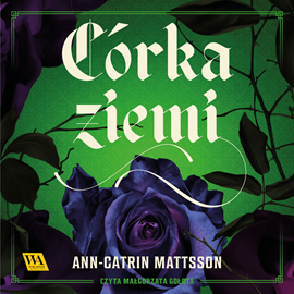 okładka Córka ziemi. Tom 1 audiobook | MP3 | Mattsson Ann-Catrin
